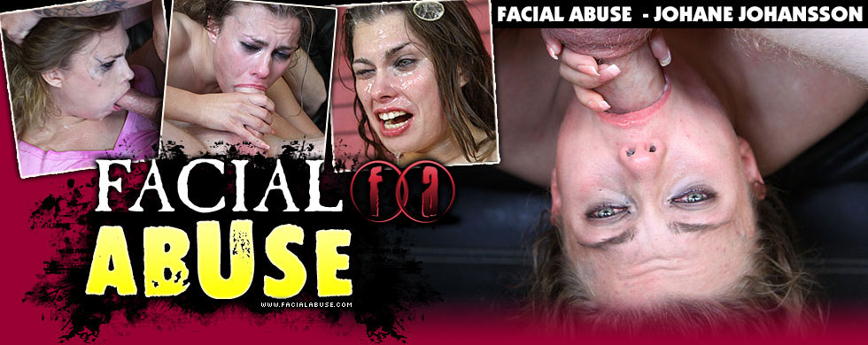Facial Abuse Johane Johansson
